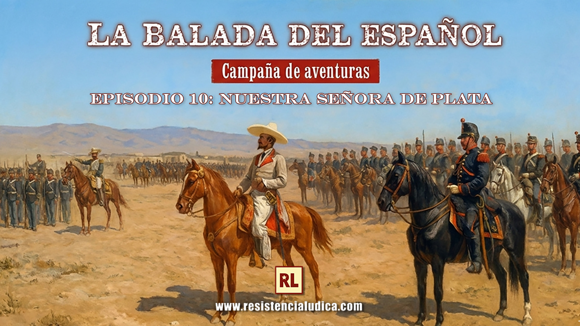 🦂 La balada del español. Episodio 10: Nuestra Señora de plata (Far West: La Leyenda)